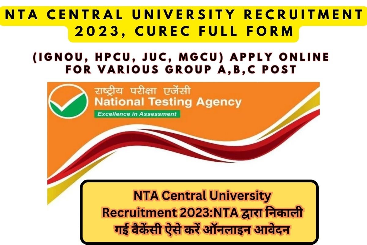 NTA Central University Recruitment 2023, CUREC Full Form
